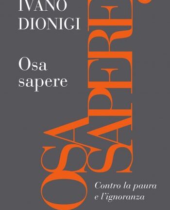 ”Osa sapere: contro la paura e l’ignoranza”