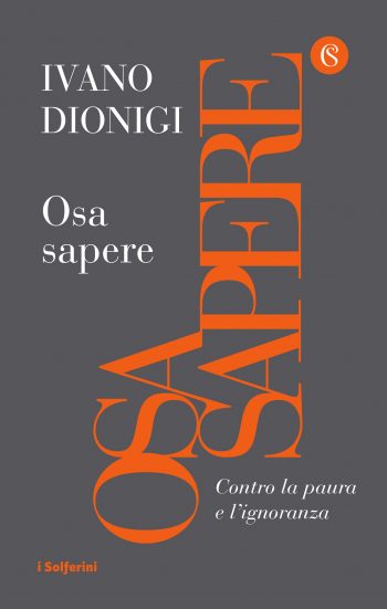 ”Osa sapere: contro la paura e l’ignoranza”