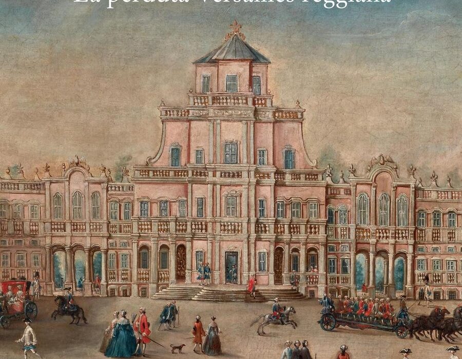 “Il palazzo Ducale di Rivalta. La perduta Versailles reggiana”