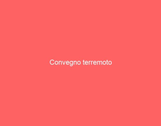 Convegno terremoto