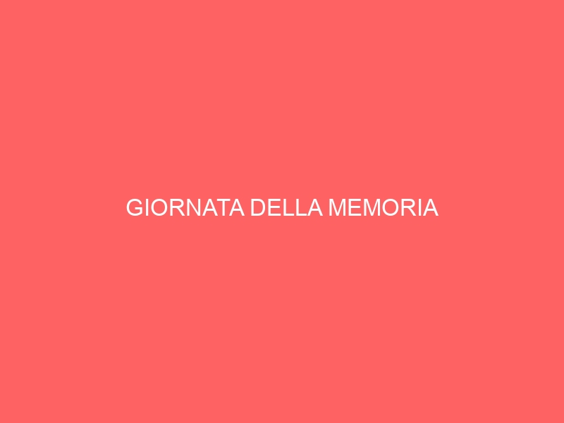 GIORNATA DELLA MEMORIA