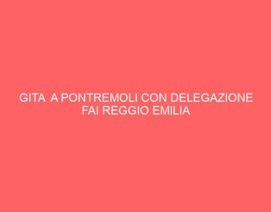 GITA  A PONTREMOLI CON DELEGAZIONE FAI REGGIO EMILIA