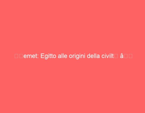 “Kemet: Egitto alle origini della civiltà”