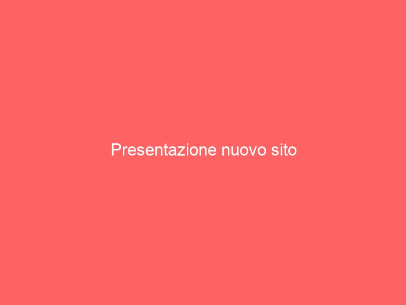 Presentazione nuovo sito