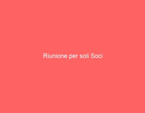 Riunione per soli Soci