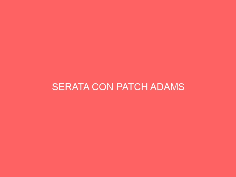 SERATA CON PATCH ADAMS